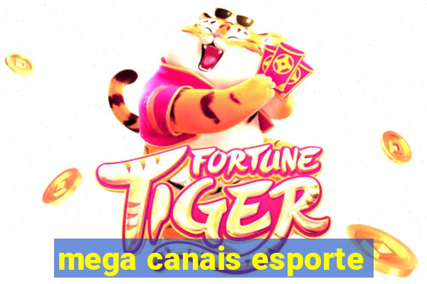 mega canais esporte